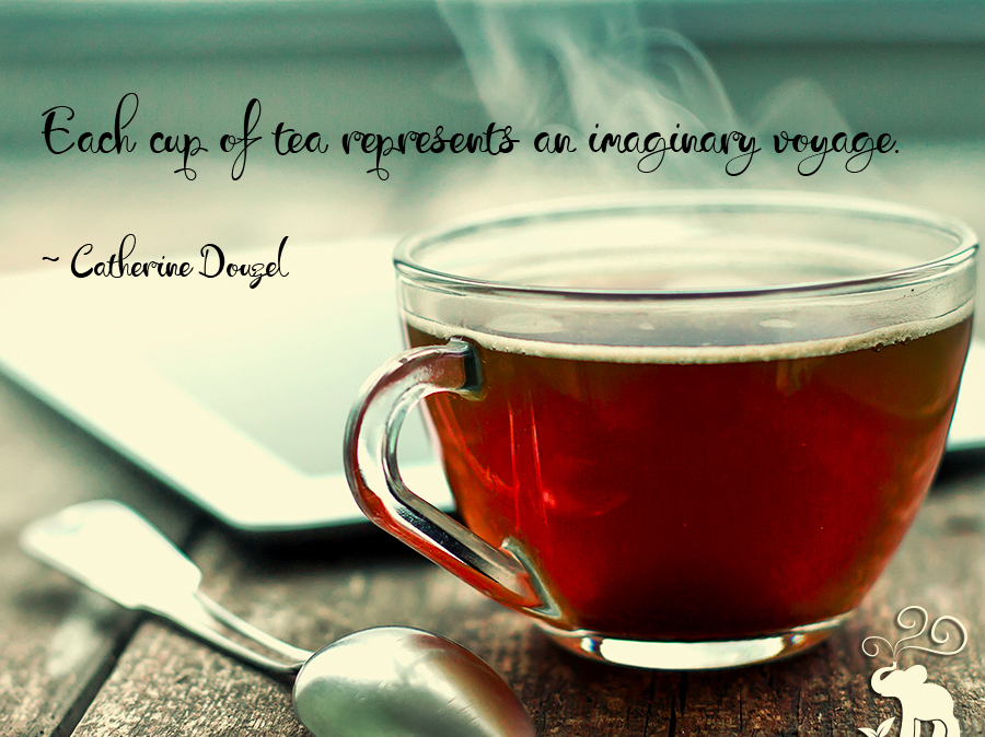 Each cup of tea...